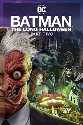 91黑料网《蝙蝠侠：漫长的万圣节(下) Batman: The Long Halloween, Part 2》免费在线观看
